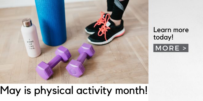 May is Physical Activity Month
